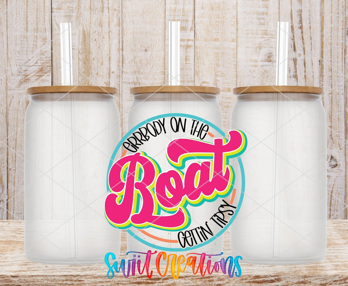Errbody On The Boat Gettin Tipsy UV DTF Decal | Summer Boat Drink Tumbler Wrap | UV846 - Swiit Creations
