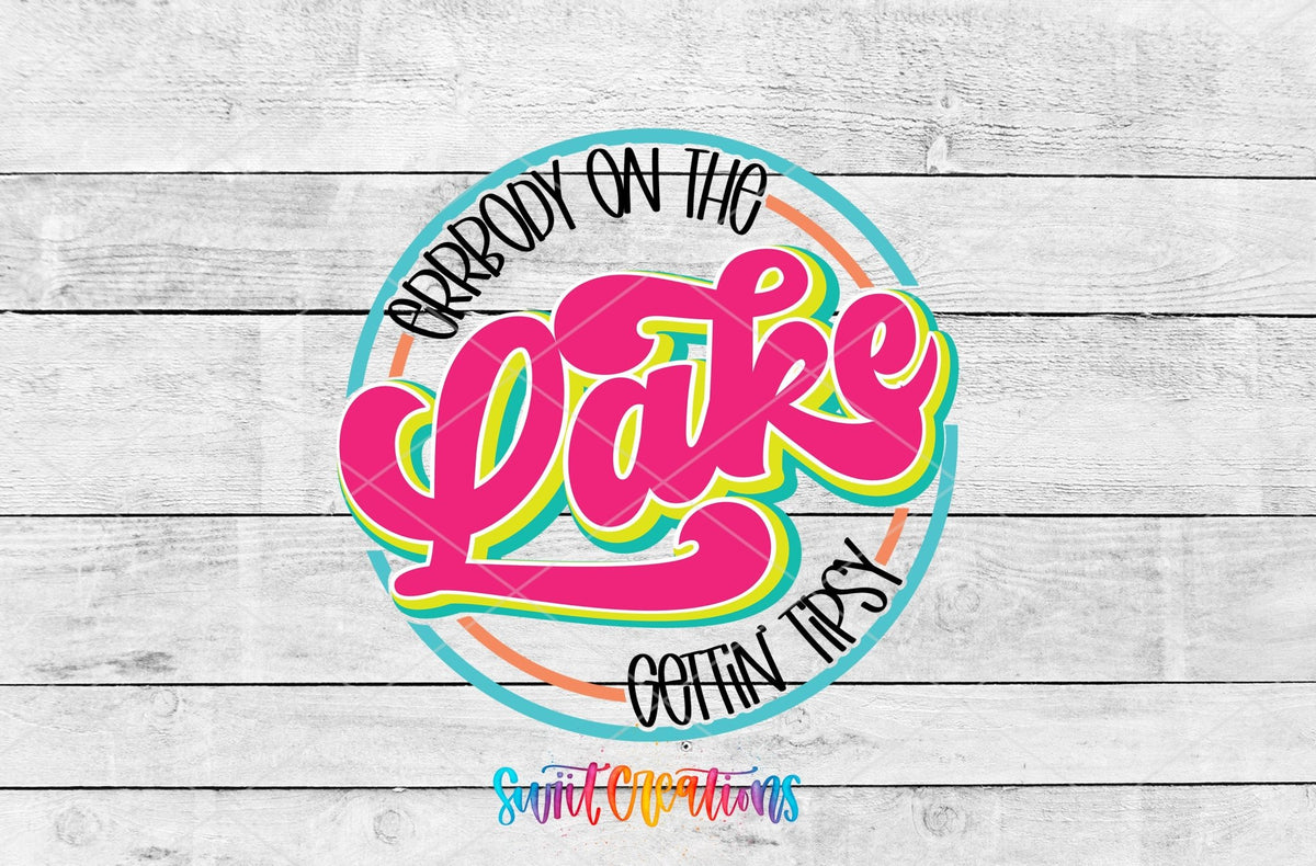 Errbody On The Lake Gettin Tipsy UV DTF Decal | Lake Life Summer Wrap | UV848 - Swiit Creations