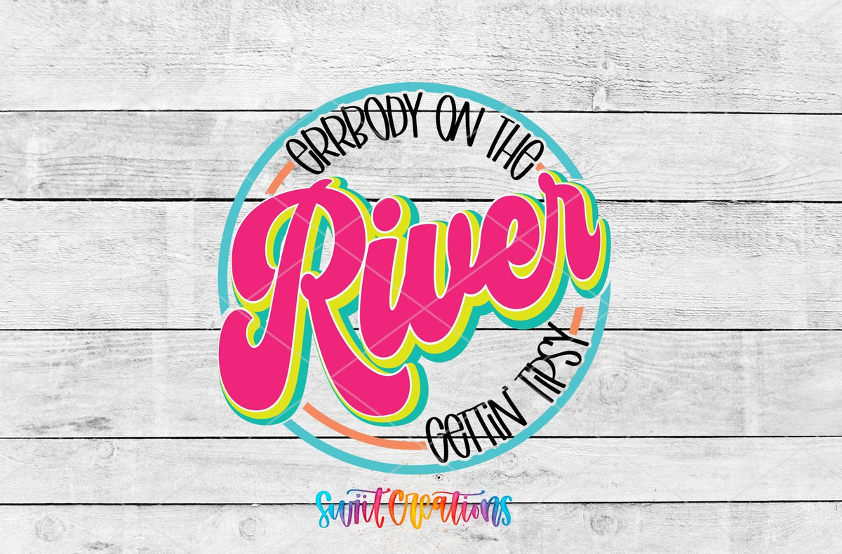 Errbody On The River Gettin Tipsy UV DTF Decal | Summer River Drink Tumbler Wrap | UV849 - Swiit Creations