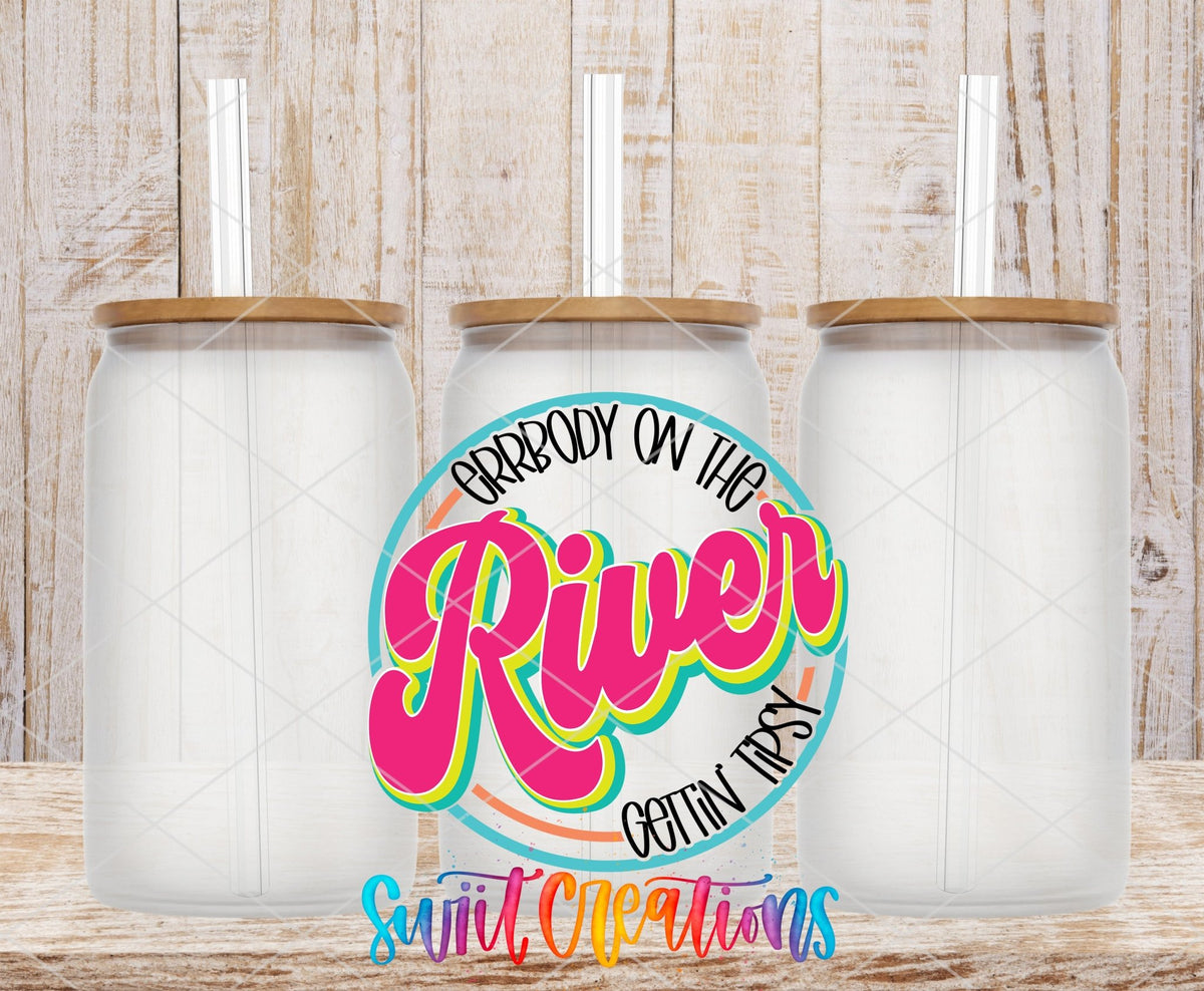 Errbody On The River Gettin Tipsy UV DTF Decal | Summer River Drink Tumbler Wrap | UV849 - Swiit Creations