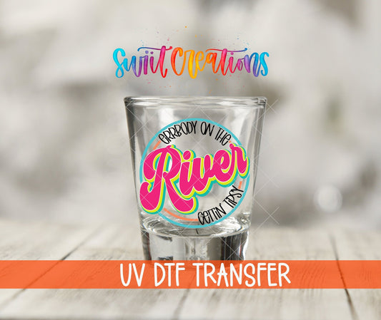 Everybody on the River Gettin Tipsy UV DTF Shot Glass Transfer | SG849 - Swiit Creations