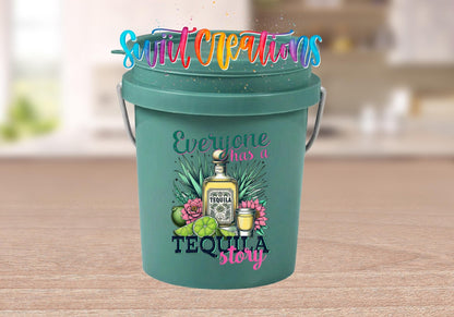 Everyone Has A Tequila Story Mini Bucket UV DTF Transfer | MB2020 - Swiit Creations