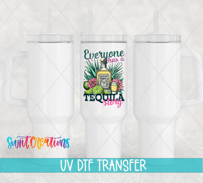 Everyone Has A Tequila Story UV DTF transfer applied to a white tumbler set from Swiit Creations