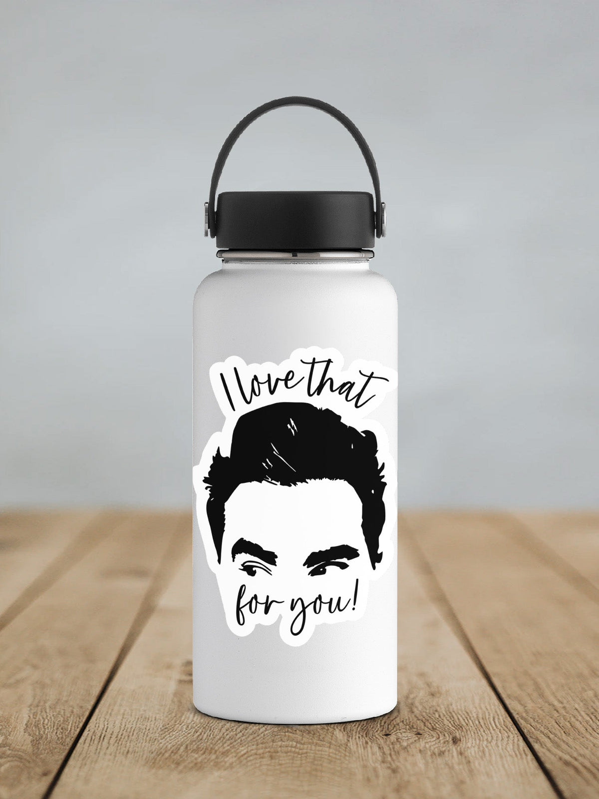 Ew David I Love That For You Sticker SS806 - Swiit Creations