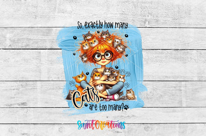 Exactly How Many Cats is Too Many UV DTF Cup Decal | UV990 - Swiit Creations