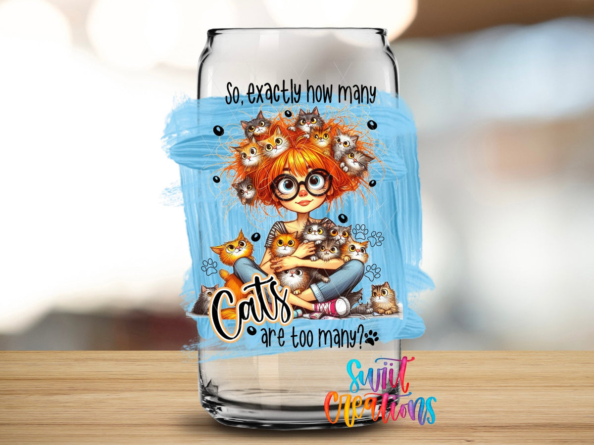 Exactly How Many Cats is Too Many UV DTF Cup Decal | UV990 - Swiit Creations