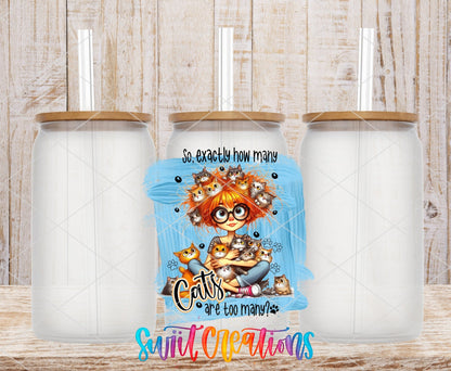 Exactly How Many Cats is Too Many UV DTF Cup Decal | UV990 - Swiit Creations