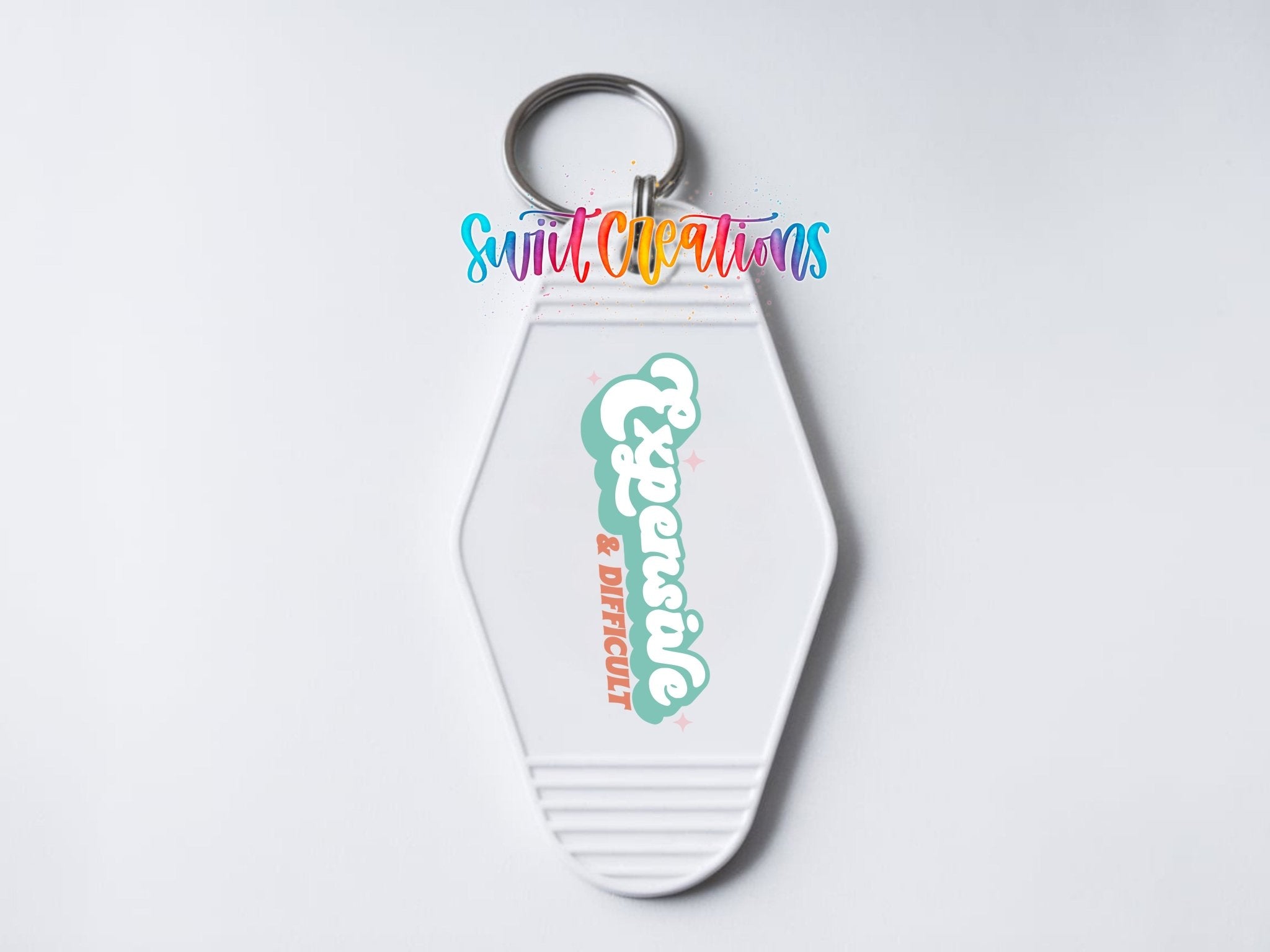 Expensive And Difficult Motel Keychain UV DTF Transfer | Funny Sassy Quote | MK2108 - Swiit Creations