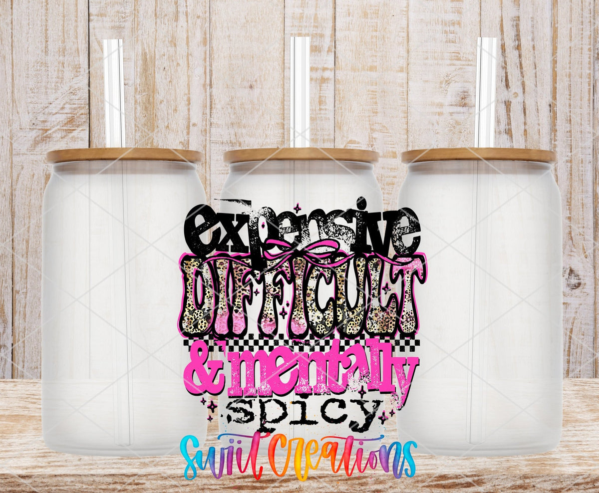 Expensive Difficult And Mentally Spicy Sassy Quote UV DTF transfer applied to a clear glass can set from Swiit Creations