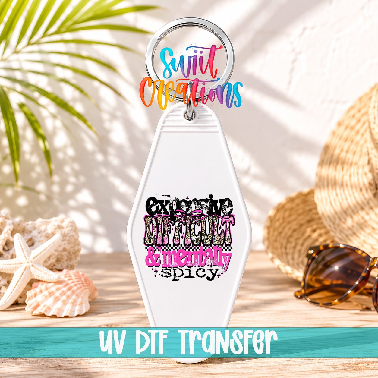 Expensive Difficult Mentally Spicy Motel Keychain UV DTF Transfer | Sassy Humor Design | MK1926 - Swiit Creations