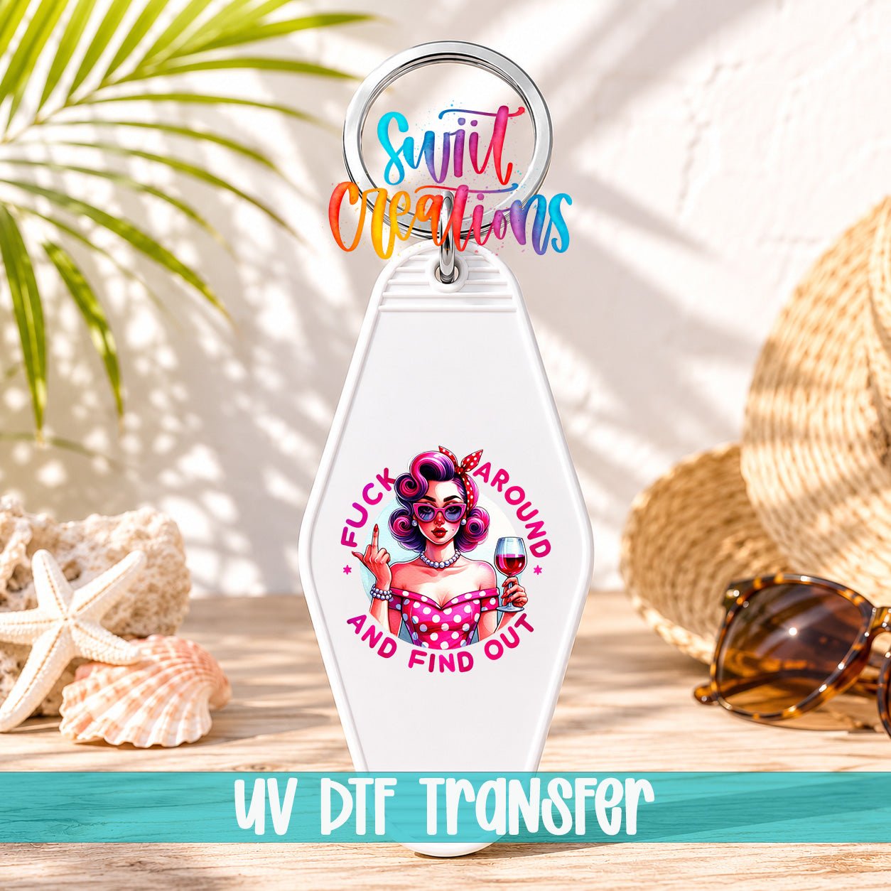 F Around And Find Out Motel Keychain UV DTF Transfer | Retro Pinup Design | MK1538 - Swiit Creations