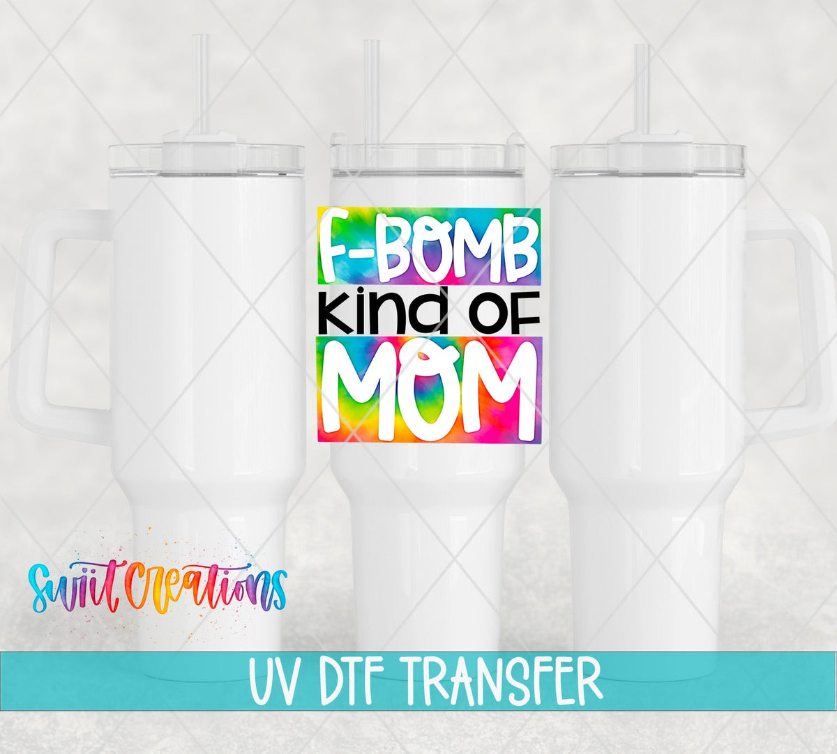 F Bomb Kind of Mom UV DTF Cup Decal | UV087 - Swiit Creations