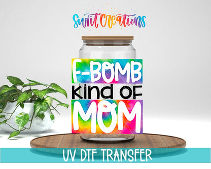 F Bomb Kind of Mom UV DTF Cup Decal | UV087 - Swiit Creations