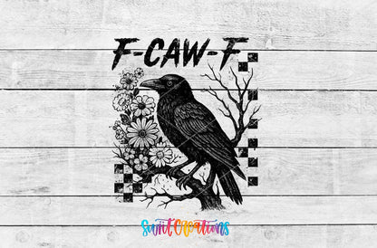 F-CAW-F Raven Gothic UV DTF transfer shown as a full artwork preview from Swiit Creations