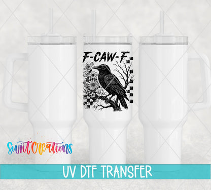 F-CAW-F Raven Gothic UV DTF transfer applied to a white tumbler set from Swiit Creations