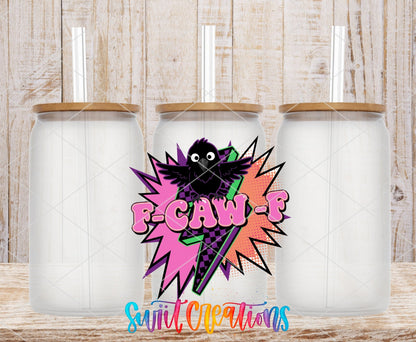 F-CAW-F UV DTF transfer applied to a clear glass can set from Swiit Creations