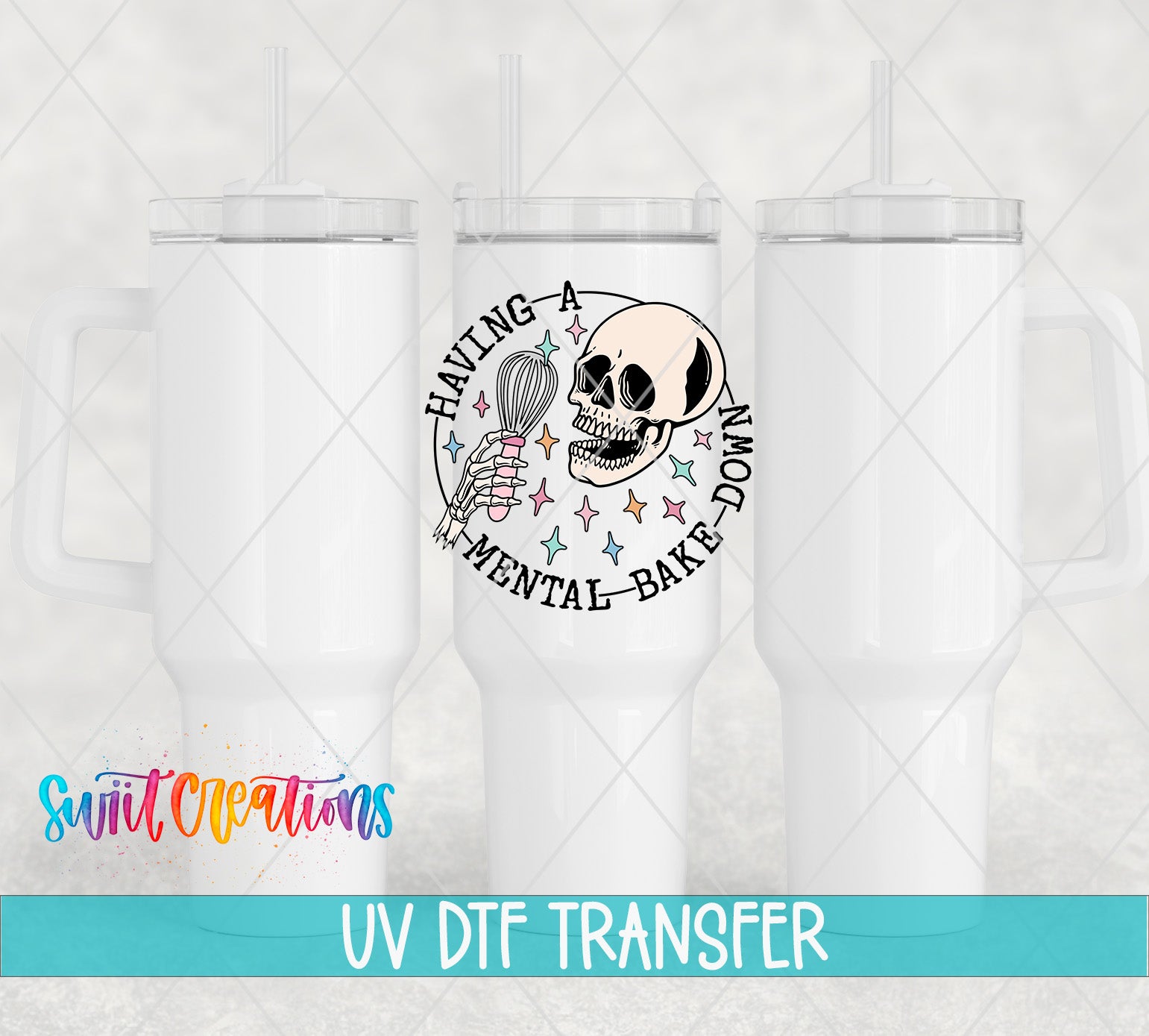 a white ceramic mug with a skull design and the text "Having a mental bake-down" printed on it. The mug is set against a light background, and there is a watermark at the bottom that reads "Swit Transfers UV Dtf Transfers".