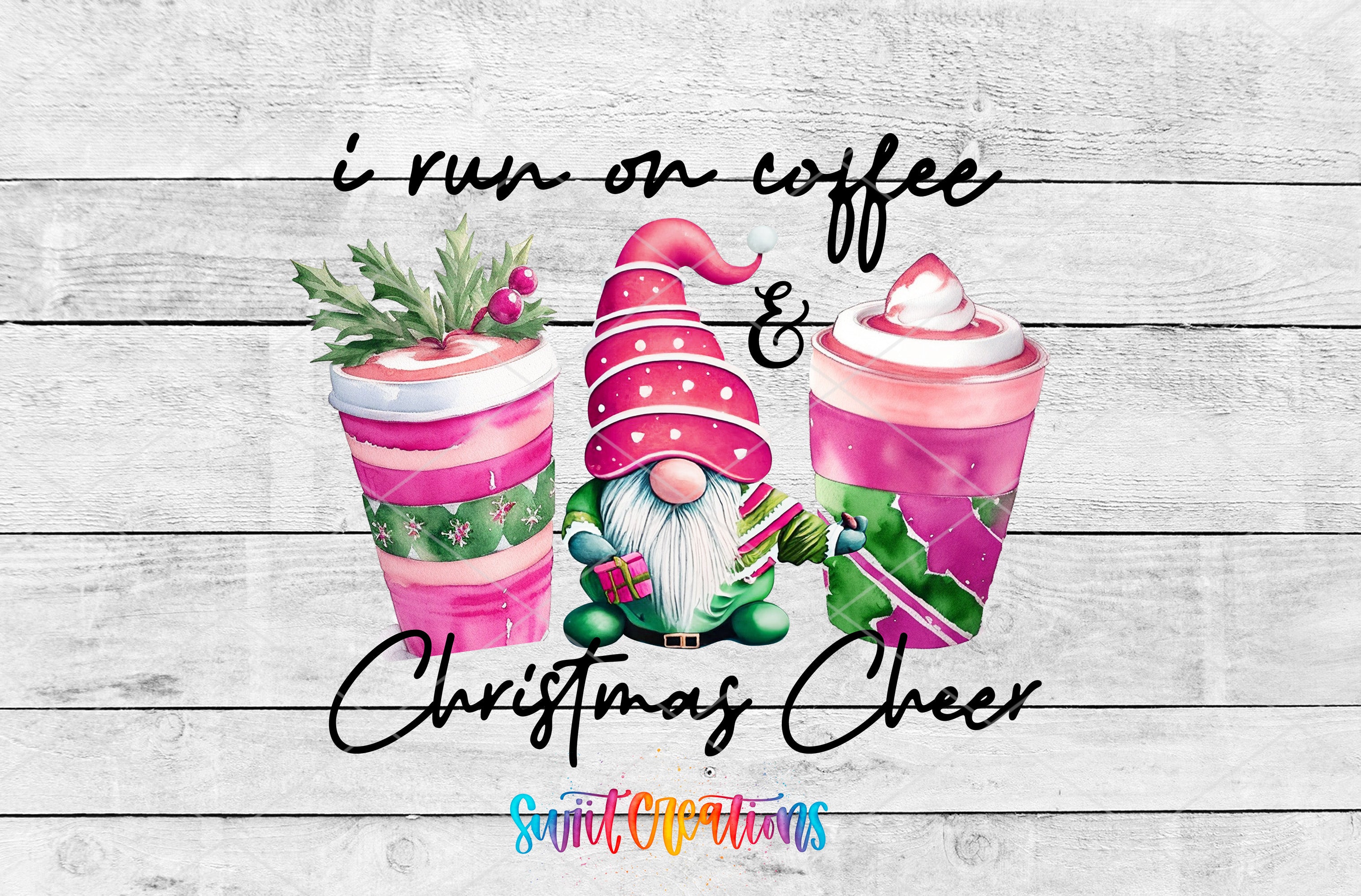 a whimsical Christmas-themed graphic with a gnome holding a cup of coffee and a cup of hot chocolate, accompanied by the text "I run on coffee & Christmas cheer".