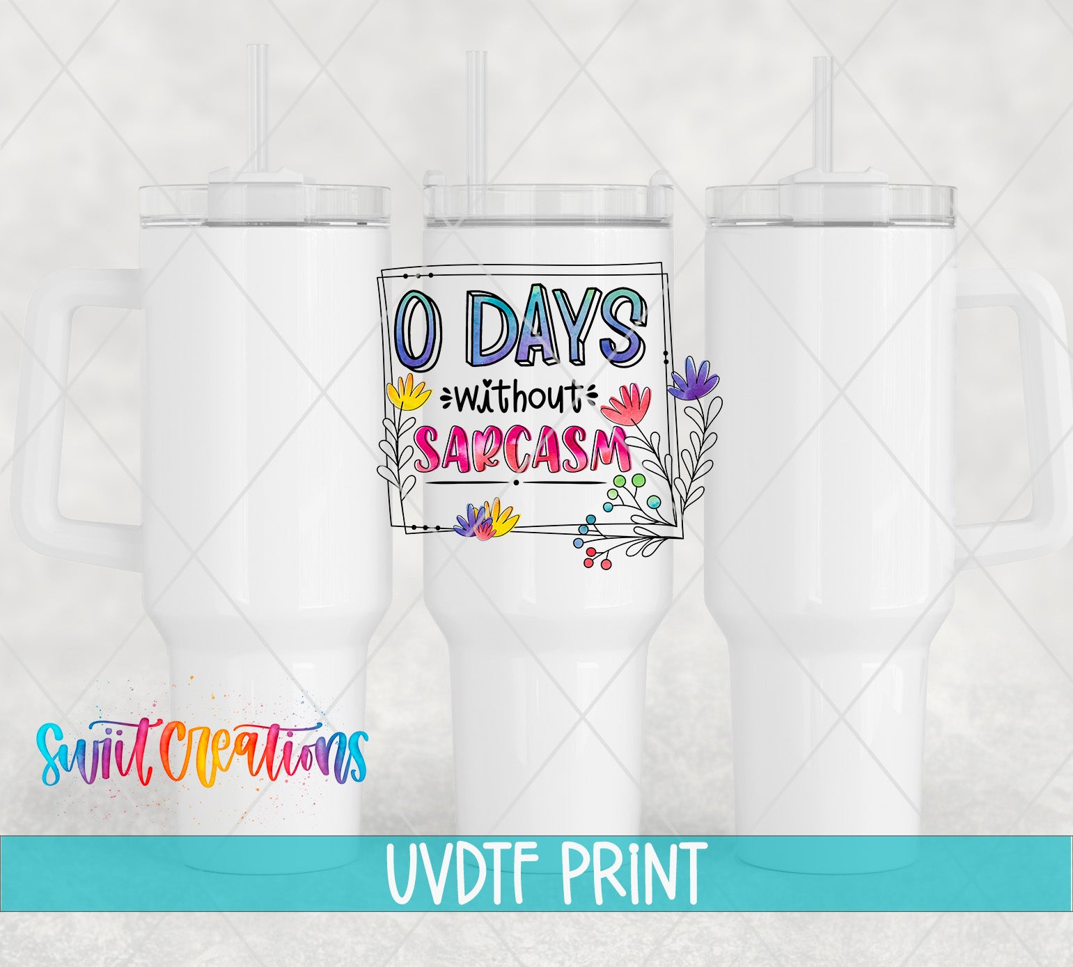three white tumblers with a colorful graphic design on the front, including a quote and floral elements.