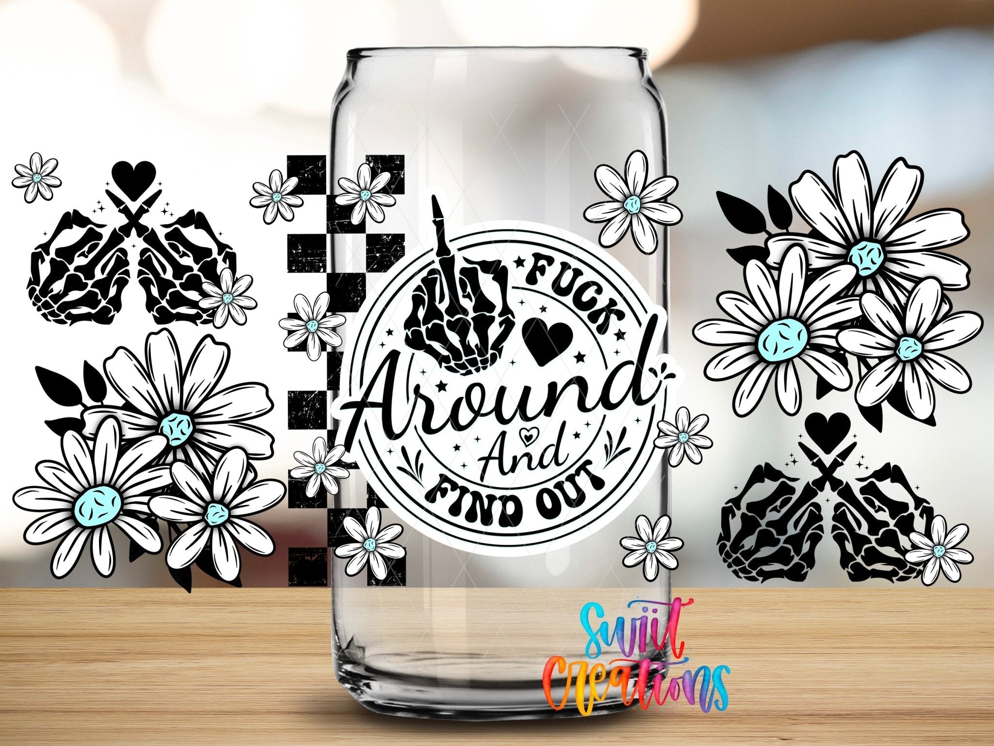 FAFO Floral UV DTF Transfer Tumbler Wrap | Funny Skeleton Hand Daisy Cup Decal | DTF250 - Swiit Creations