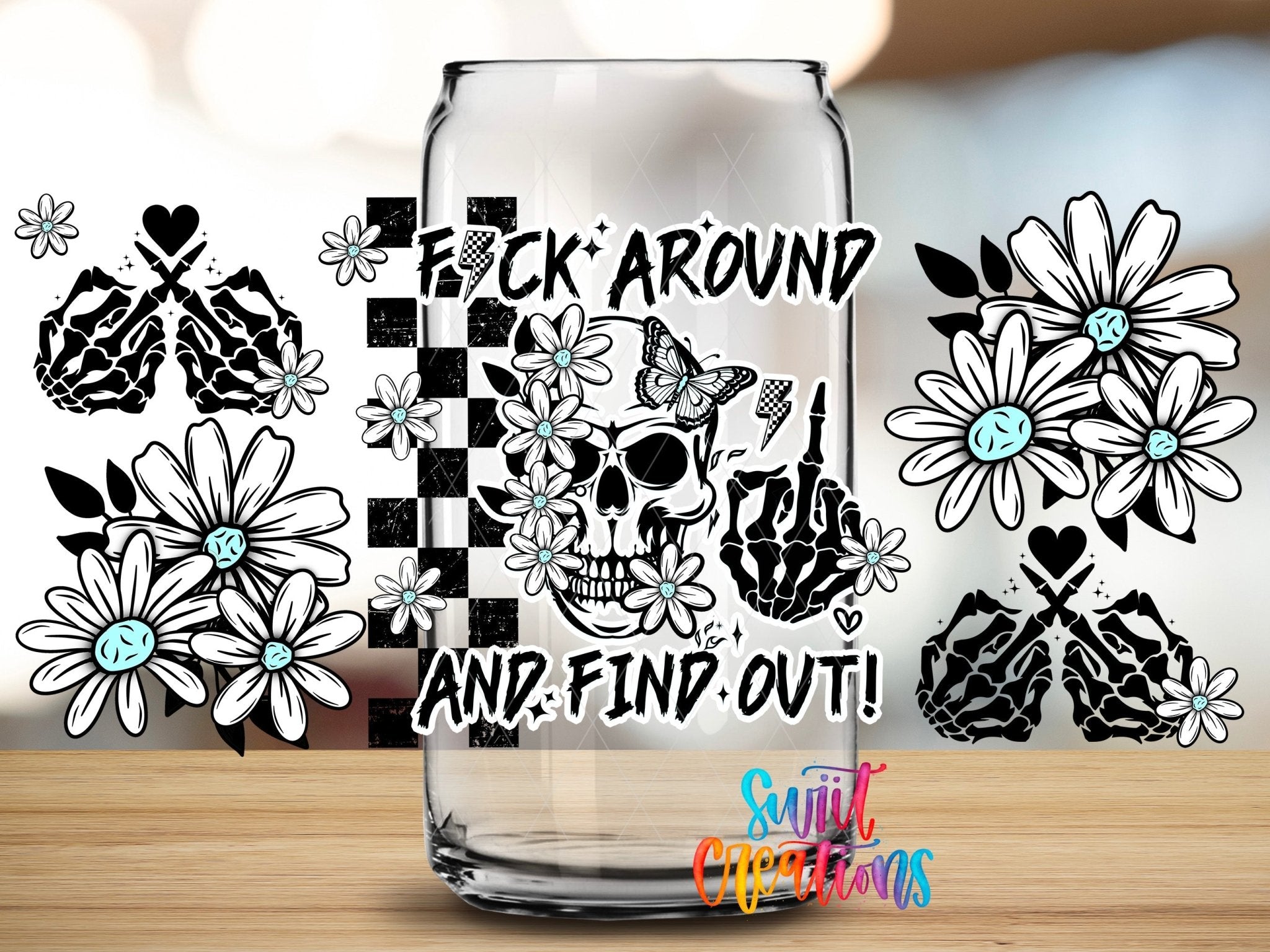 FAFO Fuck Around And Find Out UV DTF Transfer Tumbler Wrap Skull Daisy Adult Humor | DTF311 - Swiit Creations