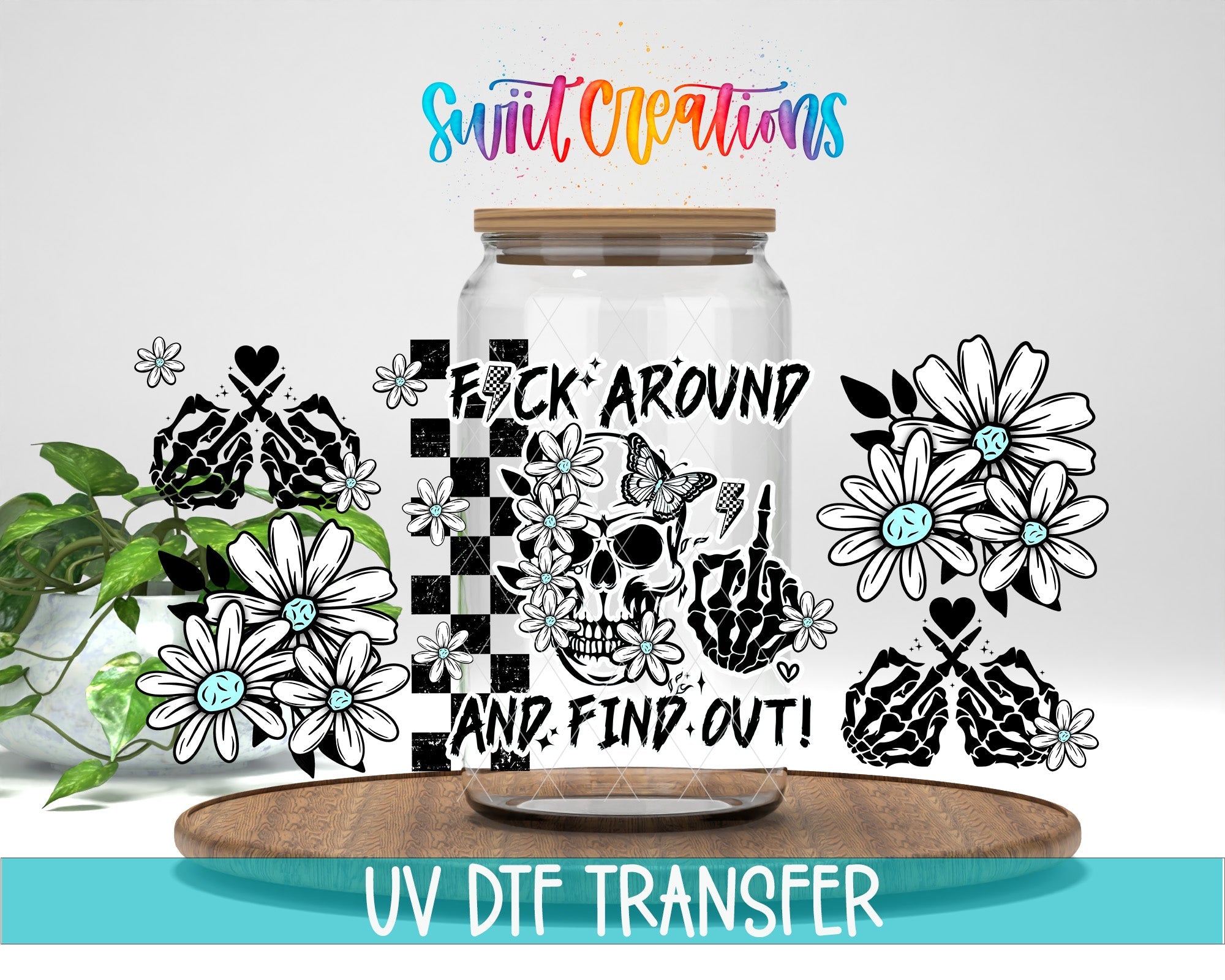 FAFO Fuck Around And Find Out UV DTF Transfer Tumbler Wrap Skull Daisy Adult Humor | DTF311 - Swiit Creations
