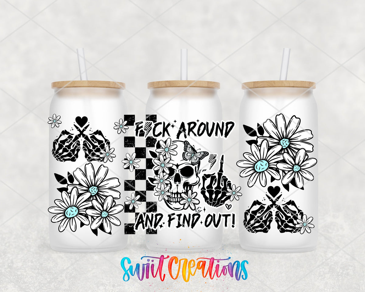 FAFO Fuck Around And Find Out UV DTF Transfer Tumbler Wrap Skull Daisy Adult Humor | DTF311 - Swiit Creations
