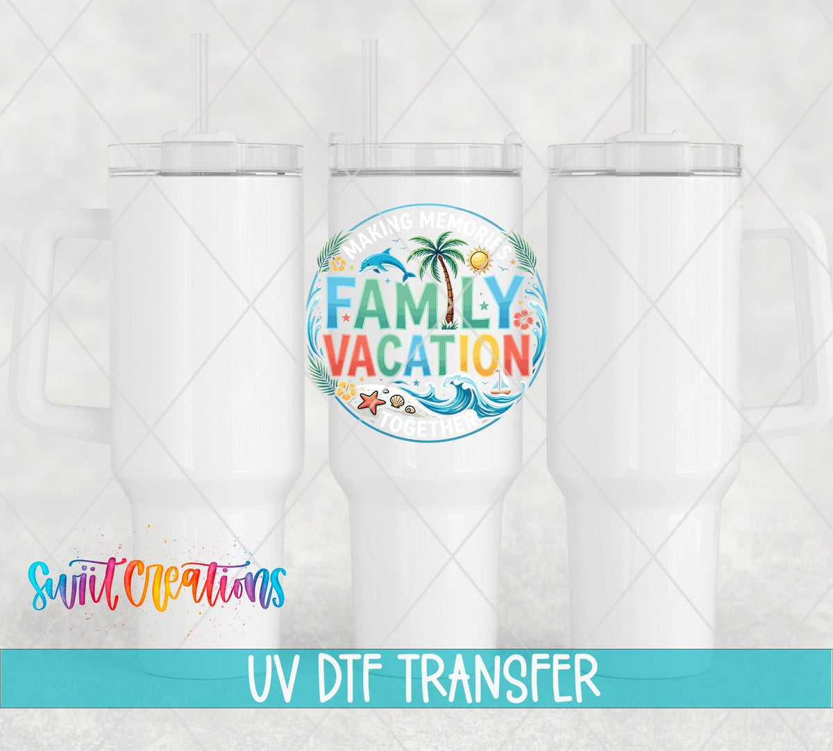 Family Vacation Making Memories Beach UV DTF transfer applied to a white tumbler set from Swiit Creations