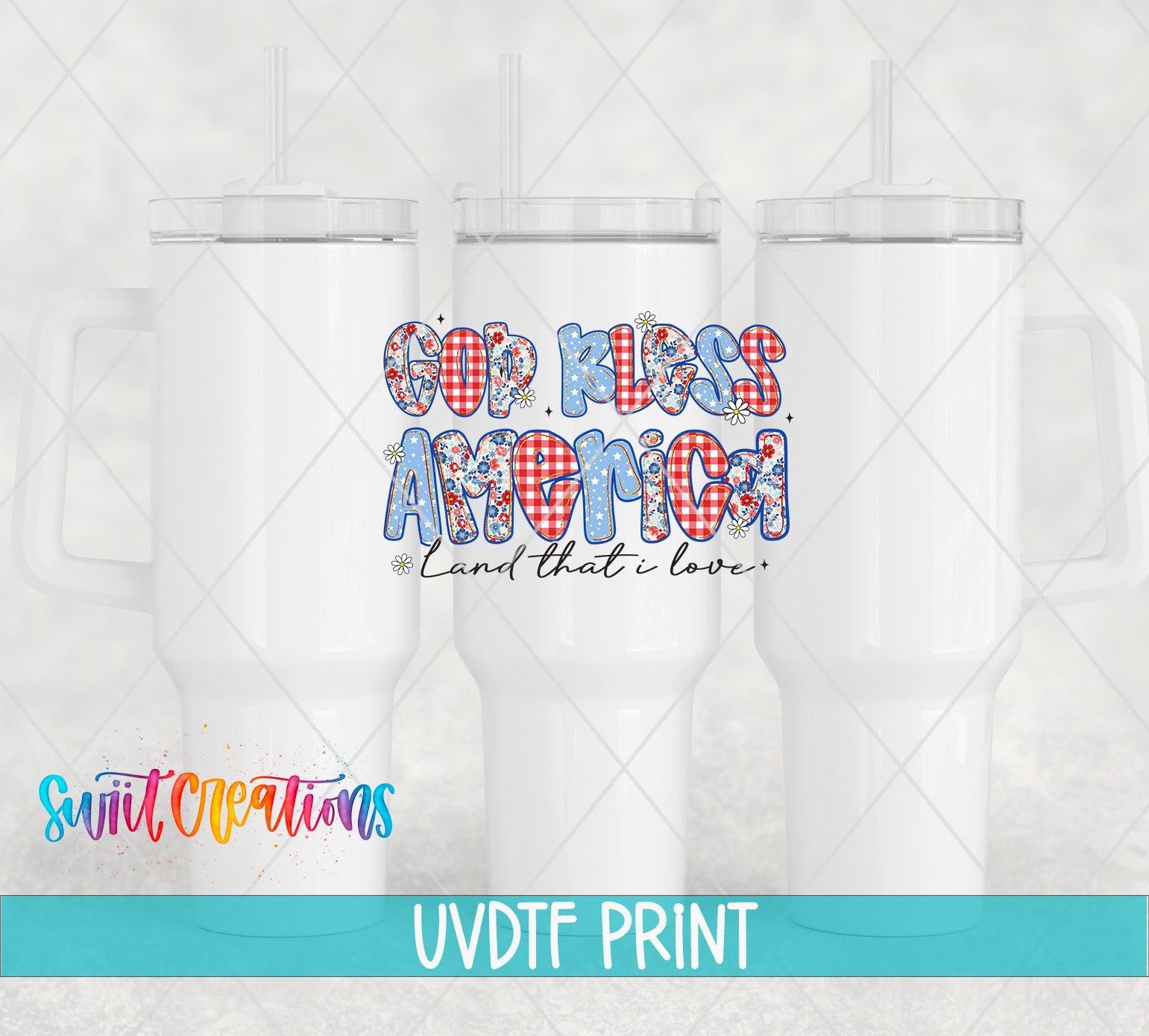 three white tumblers with a patriotic design on them, including the text "GOOD KIDS AMERICAN" and "LAND THAT I LOVE".