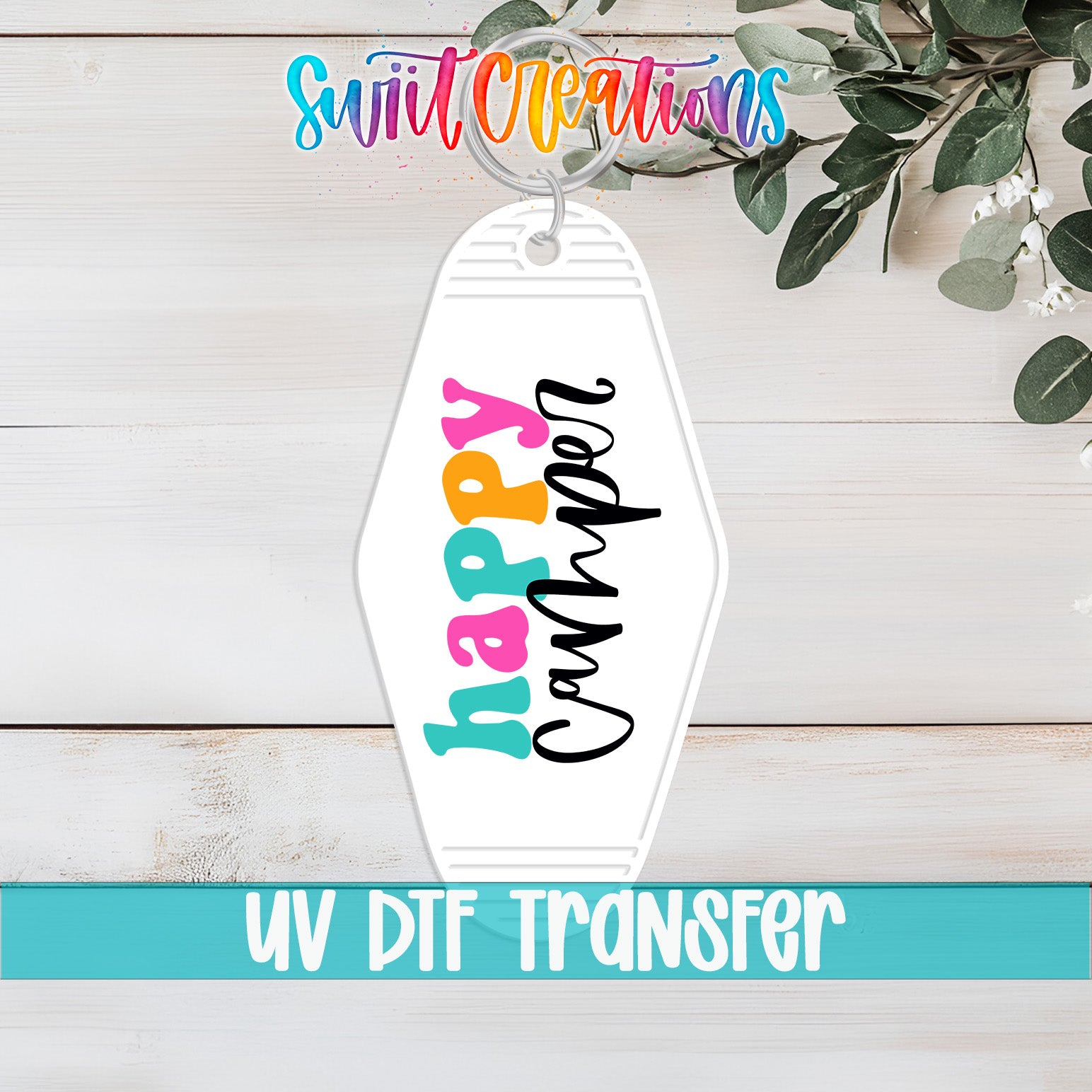A keychain with the text "hAPPY CANHAPER" printed on it, along with a UV DFT Transfer logo.