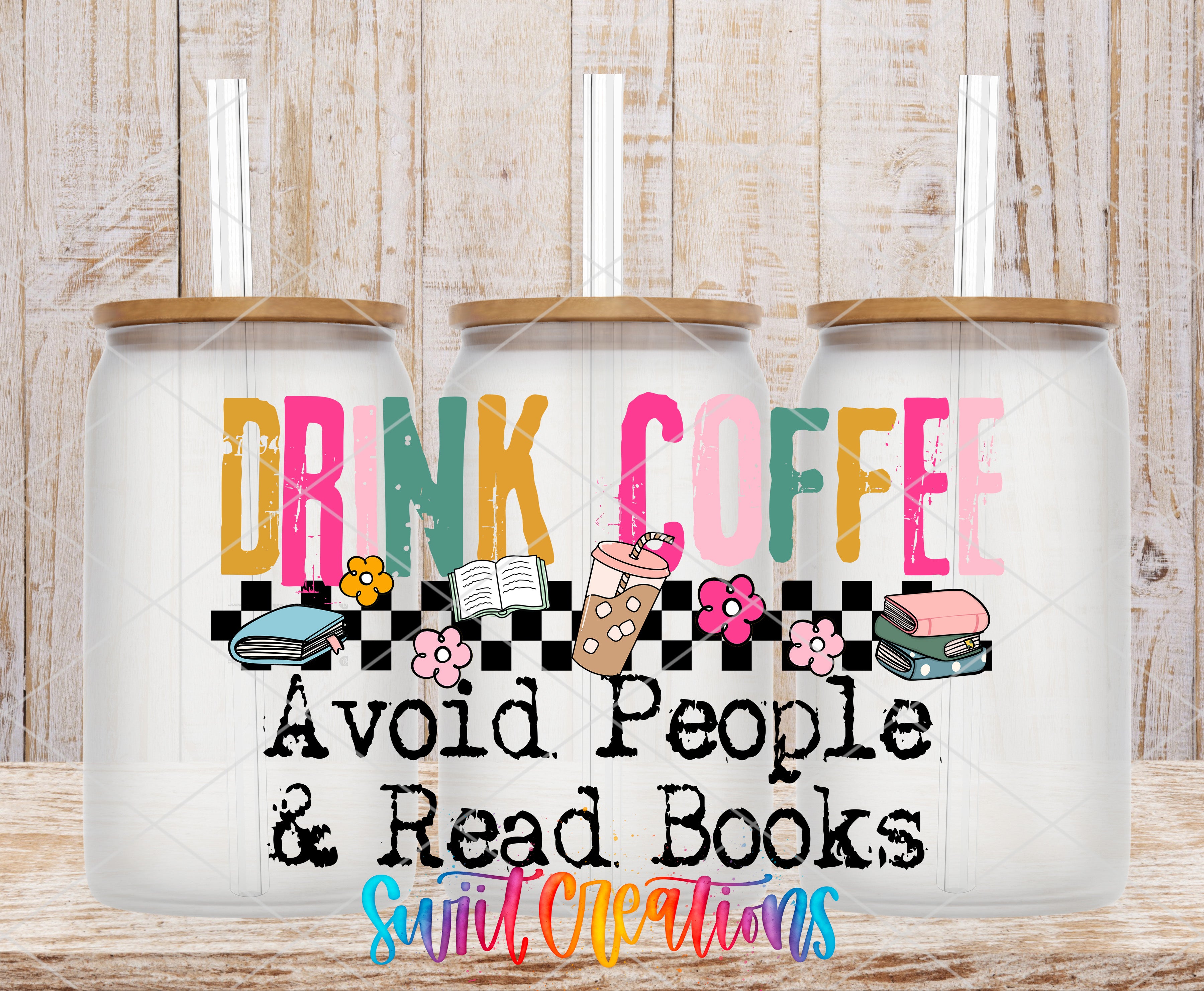 three glass jars with colorful lids, each containing a straw and decorated with illustrations of books and flowers. The text on the jars reads "DRINK COFFEE Avoid People & Read Books Sweet Cleanions".