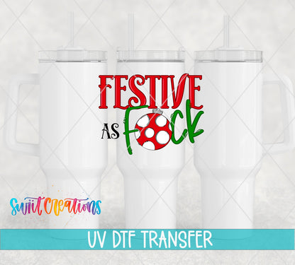 Festive As F Christmas UV DTF transfer applied to a white tumbler set from Swiit Creations