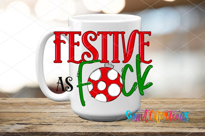 Festive As F Christmas UV DTF transfer displayed on a white ceramic mug from Swiit Creations