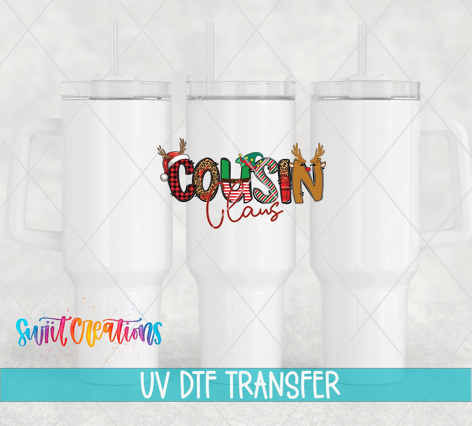 three white tumblers with a colorful design on the front, including the text "Cousin Claws" and the UV DFT Transfer logo.