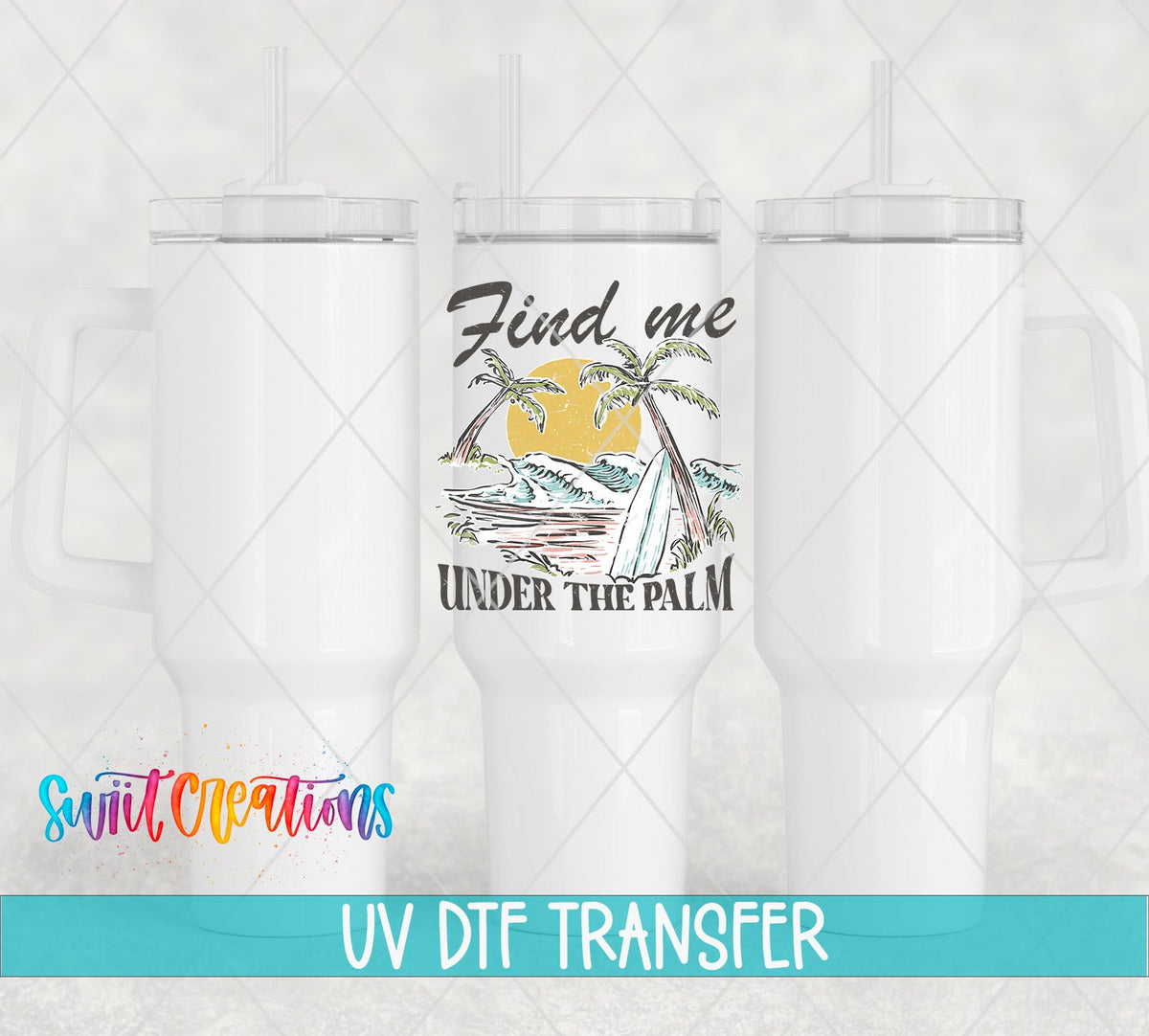 Find Me Under the Palm UV DTF Cup Decal | UV929 - Swiit Creations