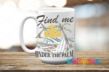 Find Me Under the Palm UV DTF Cup Decal | UV929 - Swiit Creations