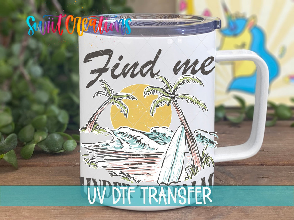 Find Me Under the Palm UV DTF Cup Decal | UV929 - Swiit Creations