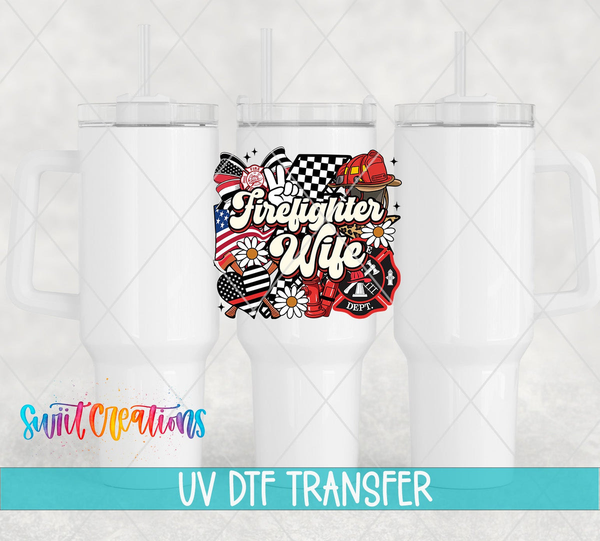 Firefighter Wife UV DTF transfer applied to a white tumbler set from Swiit Creations