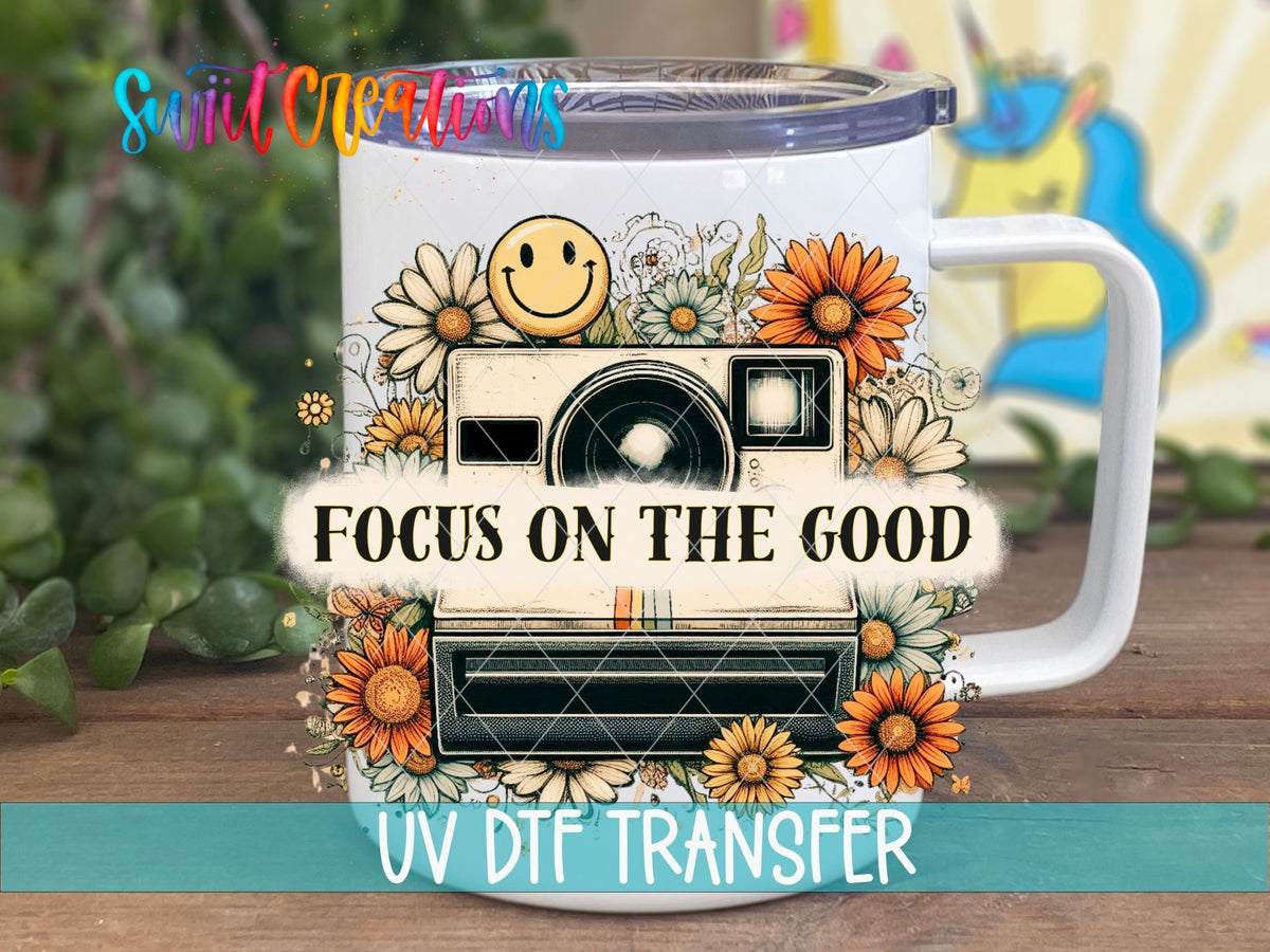 Focus on The Good UV DTF Cup Decal | UV1317 - Swiit Creations