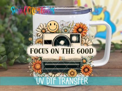 Focus on The Good UV DTF Cup Decal | UV1317 - Swiit Creations