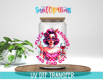 Fuck Around And Find Out Retro Pin Up Sassy Tumbler UV DTF transfer displayed on a clear jar mockup from Swiit Creations