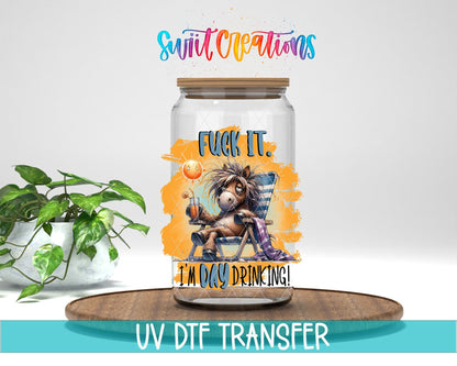 Fuck It I'm Day Drinking UV DTF Cup Decal | UV986 - Swiit Creations