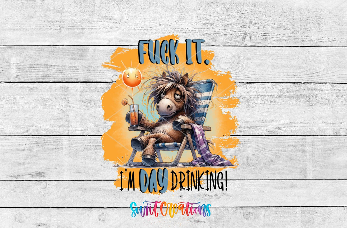 Fuck It I'm Day Drinking UV DTF Cup Decal | UV986 - Swiit Creations