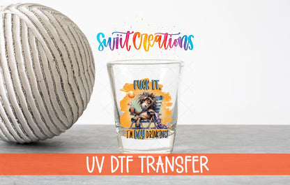 Fuck It I'm Day Drinking UV DTF Shot Glass Transfer | SG986 - Swiit Creations