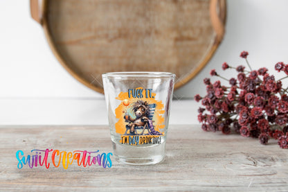Fuck It I'm Day Drinking UV DTF Shot Glass Transfer | SG986 - Swiit Creations