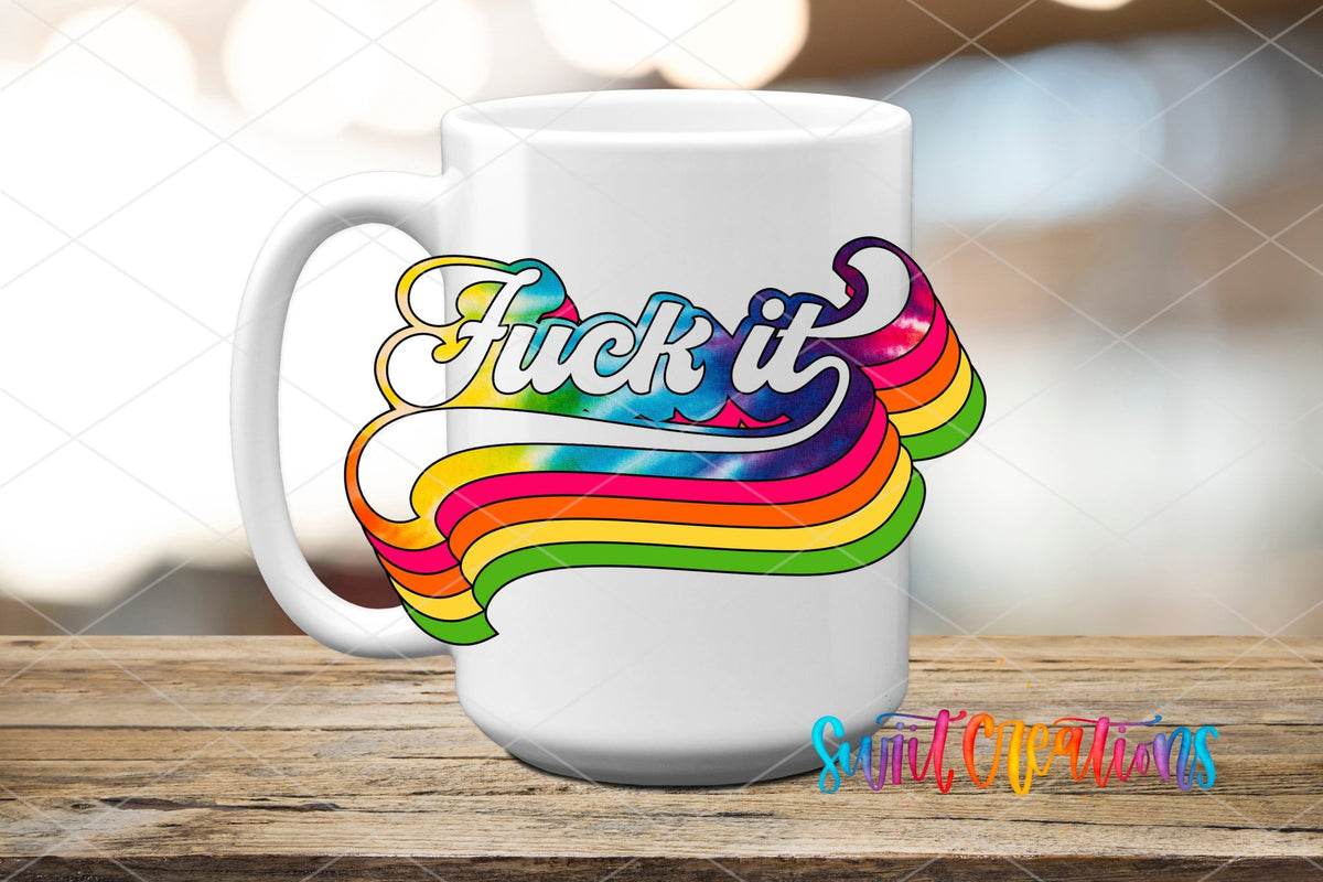 Fuck It Retro Rainbow UV DTF Decal | Sarcastic Adult Humor Tumbler Decal | UV319 - Swiit Creations