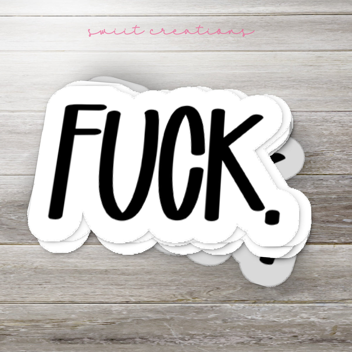Fuck Sticker SS798 - Swiit Creations