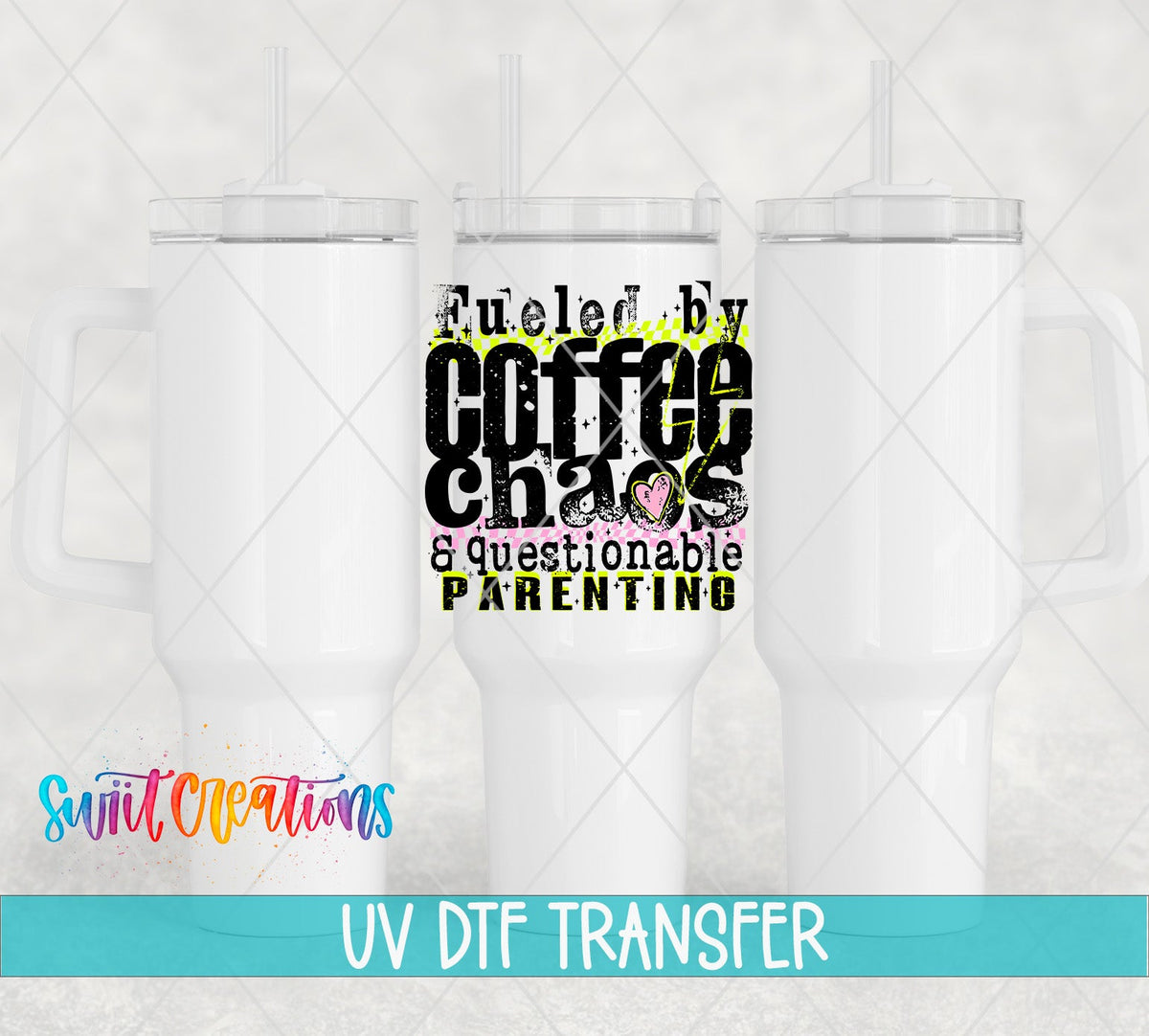 Fueled By Coffee Chaos UV DTF transfer applied to a white tumbler set from Swiit Creations