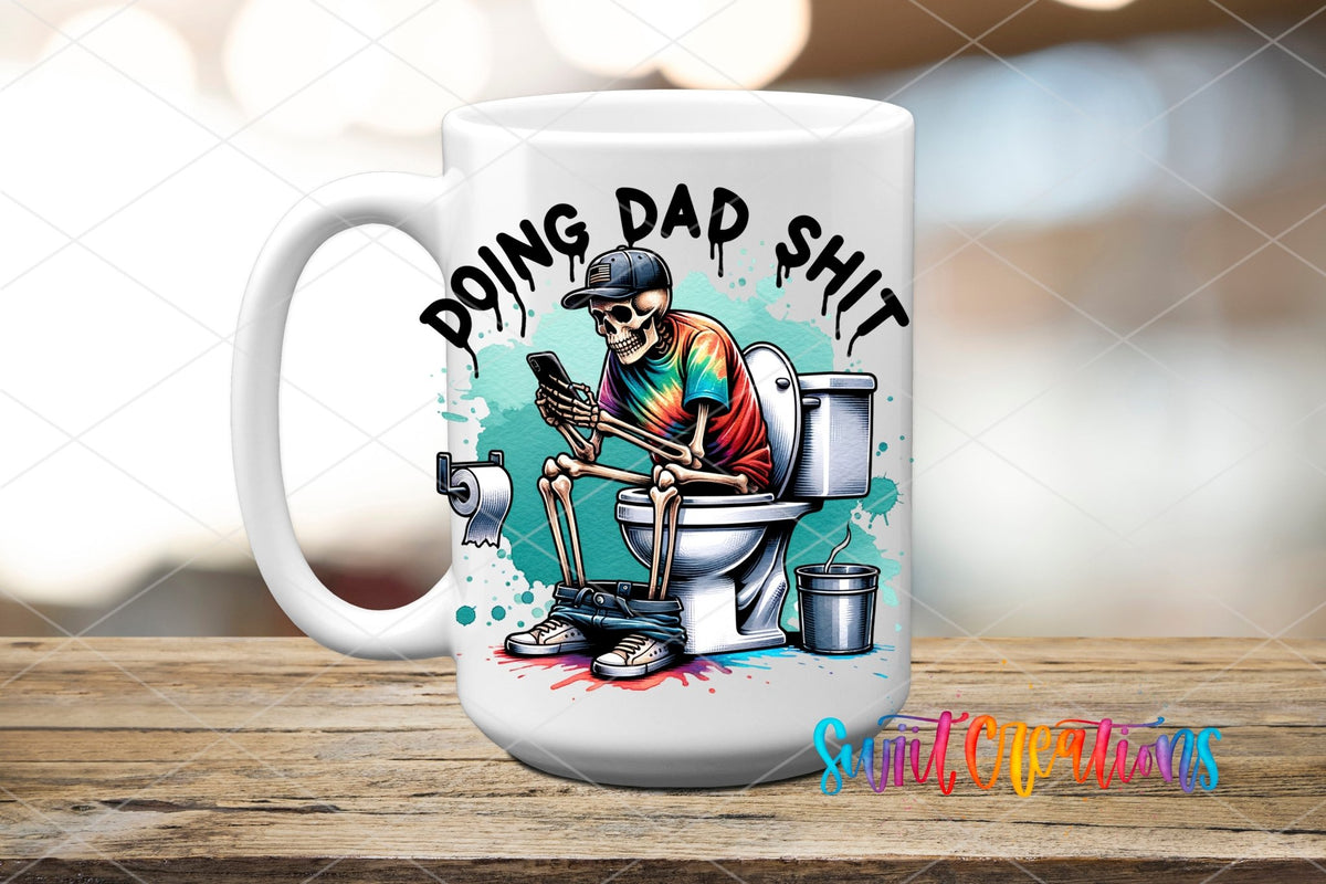 Funny Doing Dad Shit UV DTF Cup Decal | UV885 - Swiit Creations