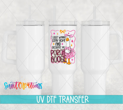Funny Porch Goose Stay Home UV DTF transfer applied to a white tumbler set from Swiit Creations